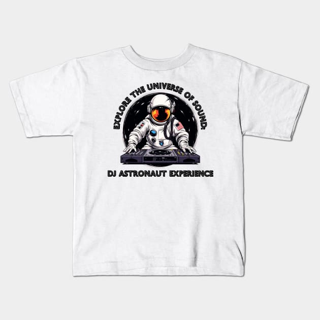 Explore the Universe of Sound: DJ Astronaut Experience Kids T-Shirt by OscarVanHendrix